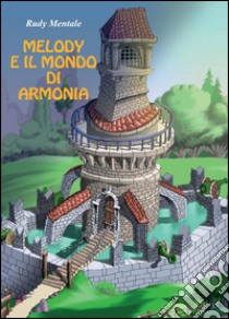 Copertina del libro Melogy e il mondo di armonia