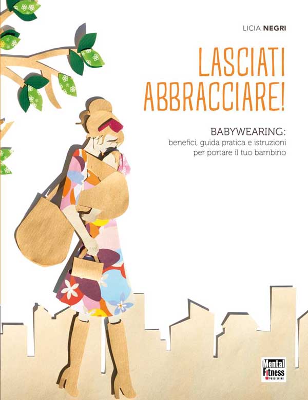 Lasciati abbracciare! di Licia Negri