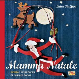 Mamma Natale, di Luisa Staffieri - Casa Editrice Mammeonline